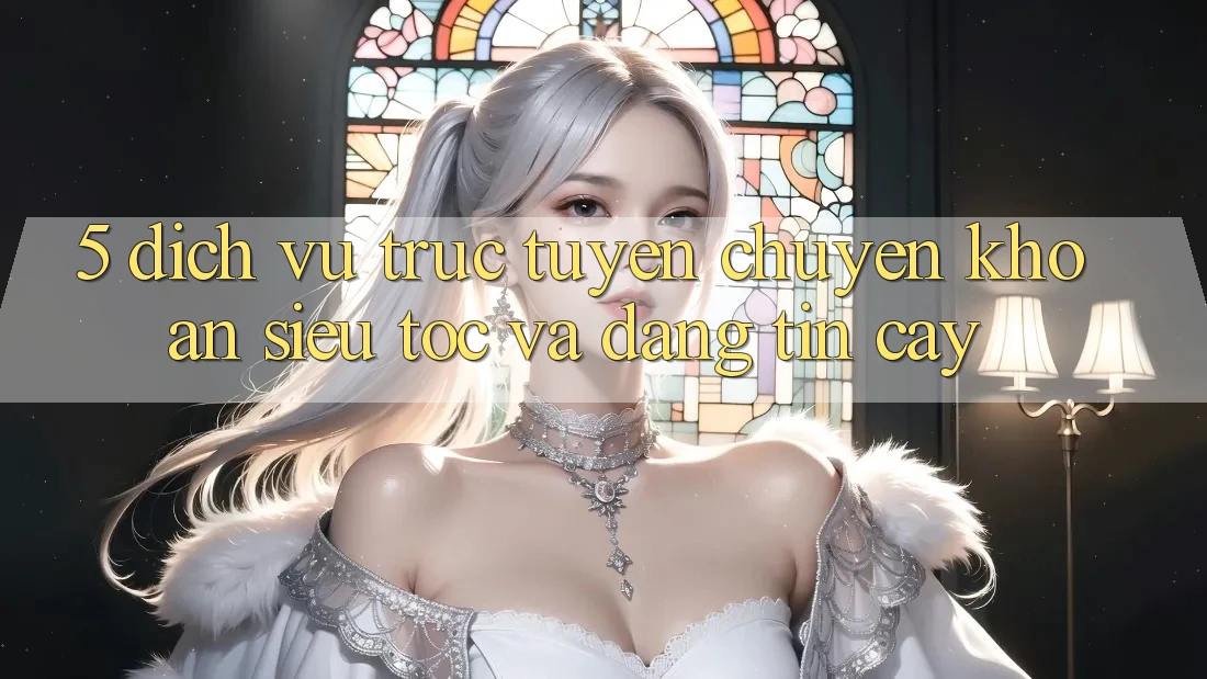 5. Dịch vụ trực tuyến Chuyển khoản Siêu Tốc Và Đáng tin cậy