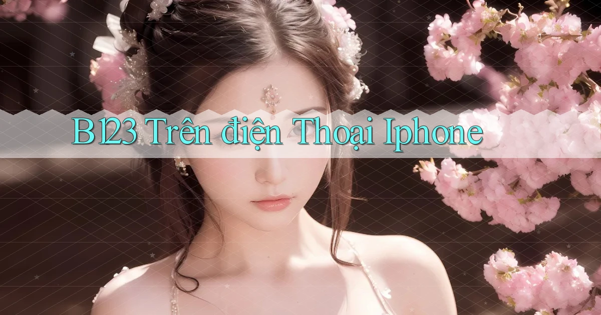 b123 trên điện thoại iphone