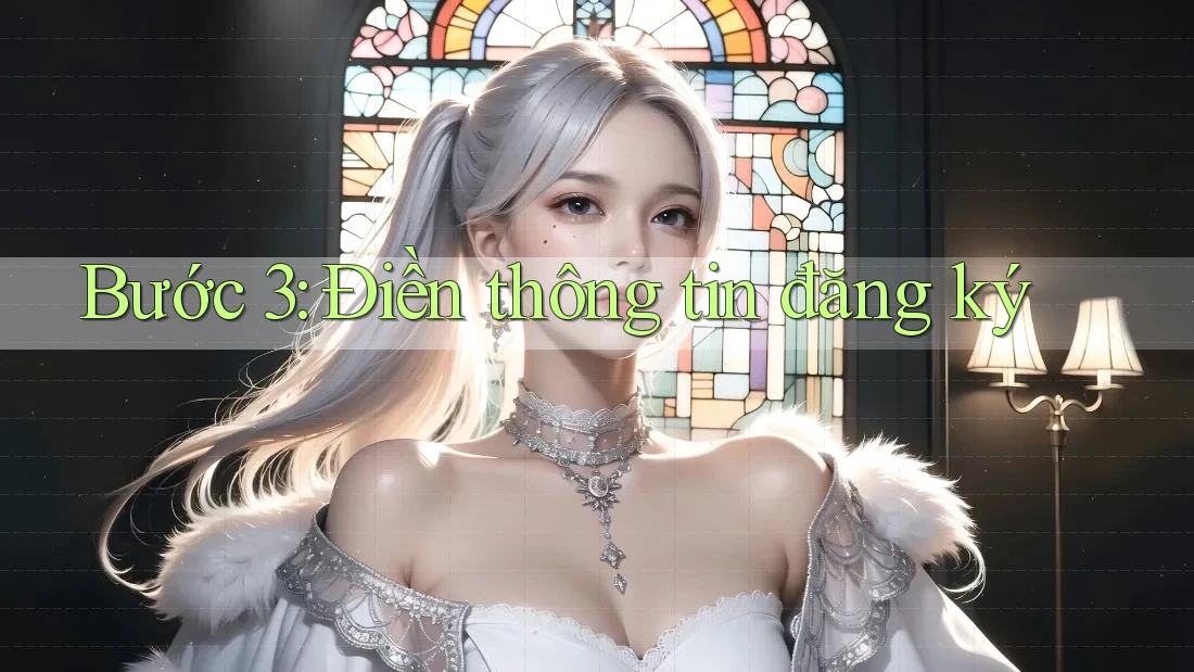 Bước 3: Điền thông tin đăng ký