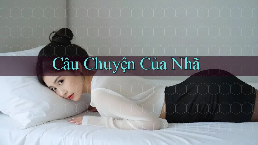 Câu Chuyện Của Nhã