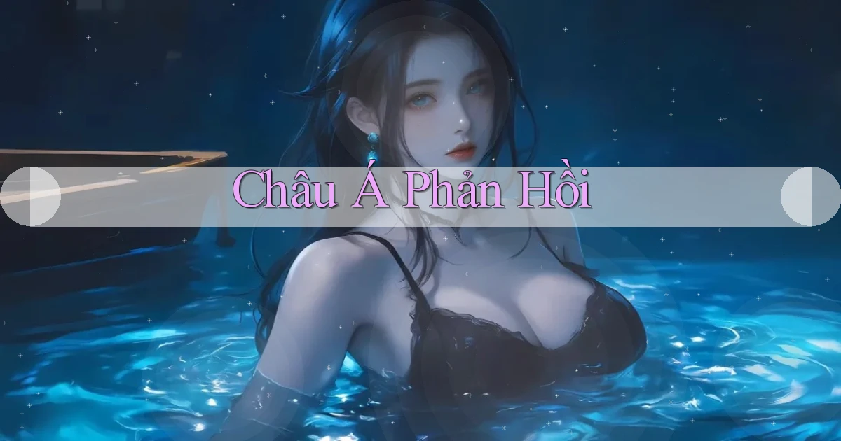 Châu Á Phản hồi
