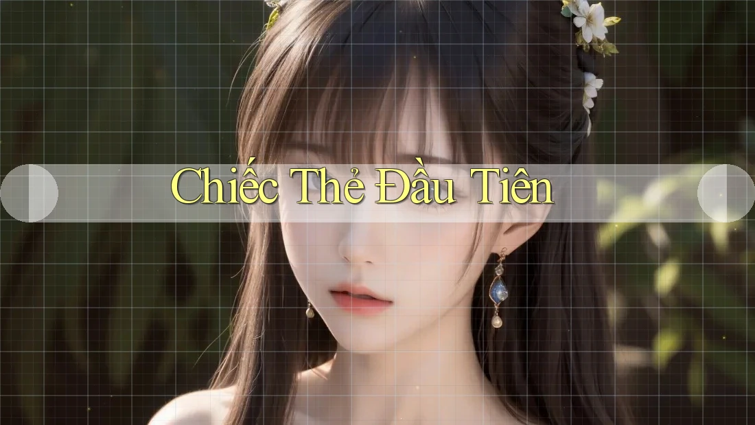 Chiếc Thẻ Đầu Tiên