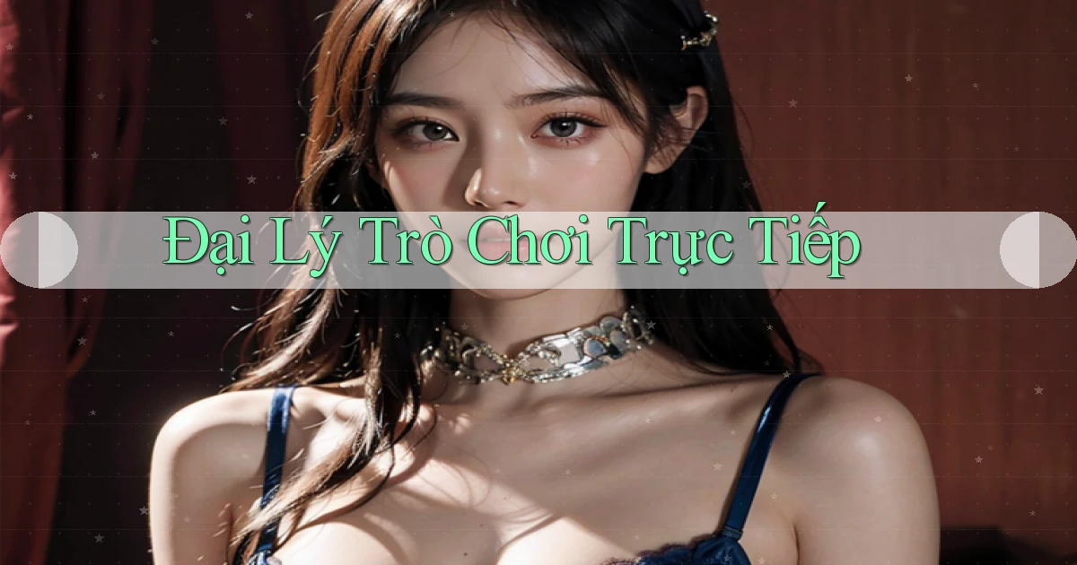Đại lý Trò chơi trực tiếp