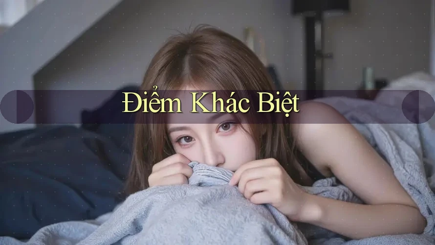 Điểm Khác Biệt