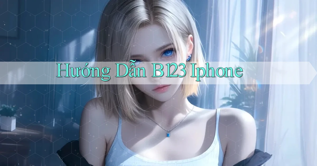 hướng dẫn b123 iphone