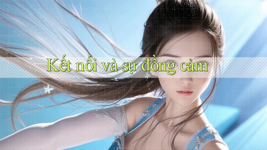 Kết nối và sự đồng cảm