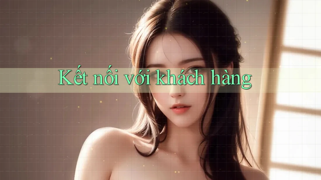 Kết nối với khách hàng