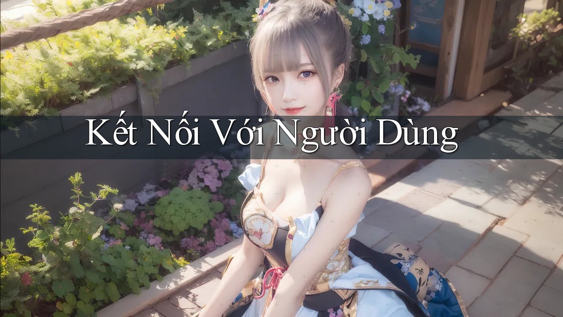 Kết nối với người dùng
