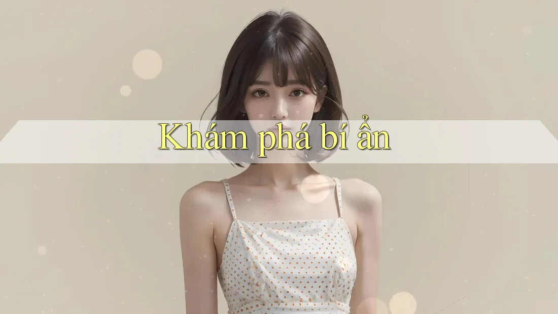 Khám phá bí ẩn