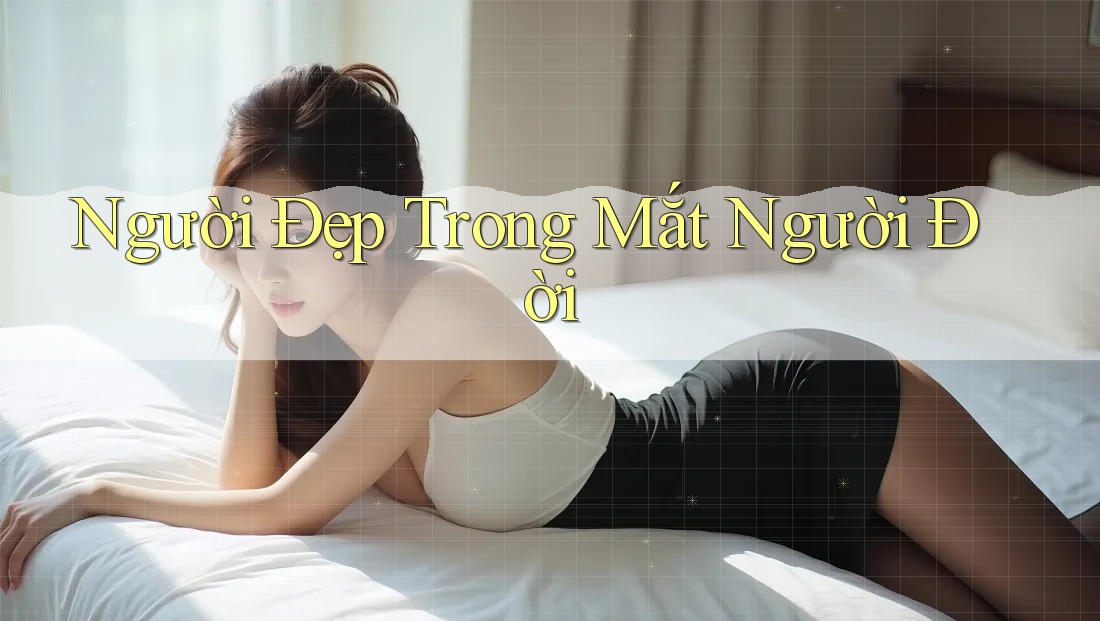 Người Đẹp Trong Mắt Người Đời
