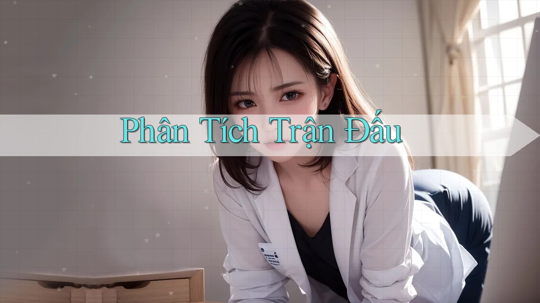 Phân Tích Trận Đấu