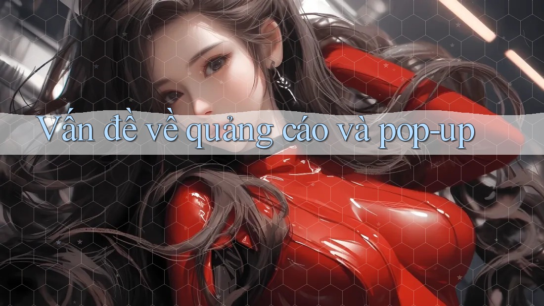 Vấn đề về quảng cáo và pop-up