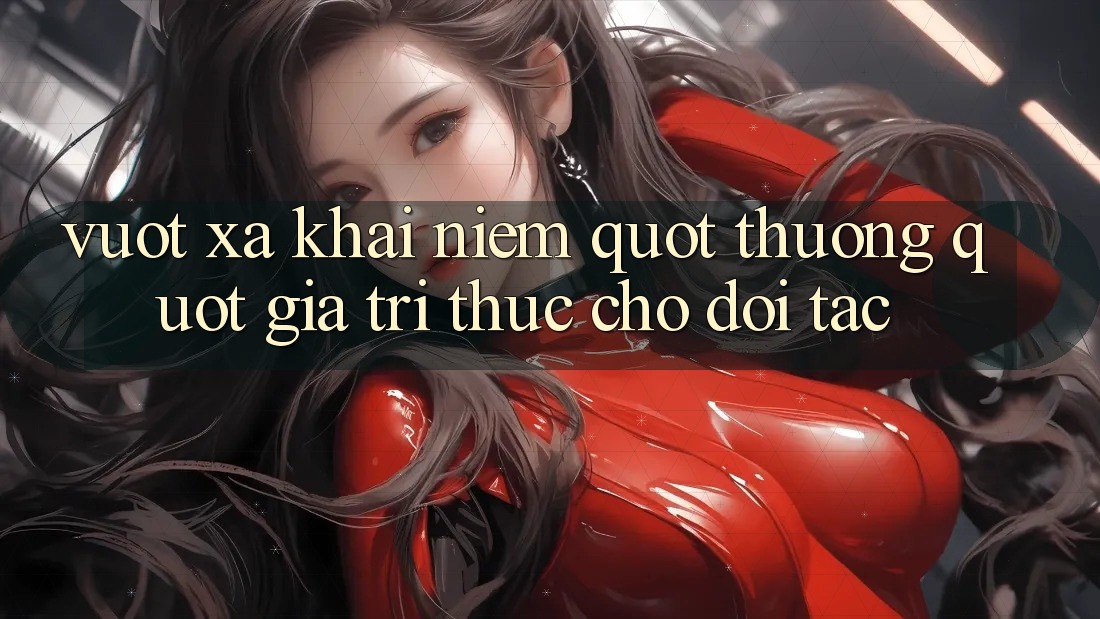 Vượt Xa Khái Niệm " Thưởng" : Giá Trị Thực Cho Đối Tác