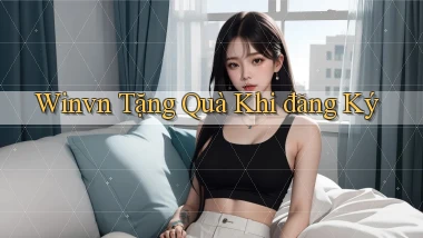 winvn  tặng quà khi đăng ký